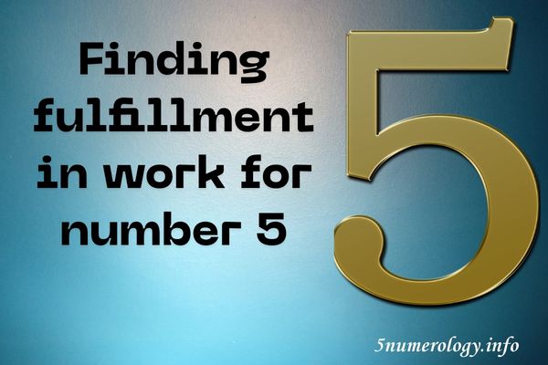 fulfillment in work for number 5